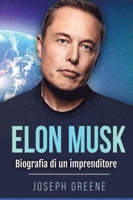 bokomslag Elon Musk: Biografia di un imprenditore