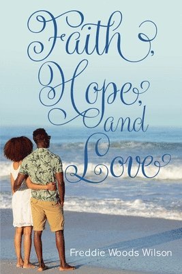 bokomslag Faith, Hope, and Love