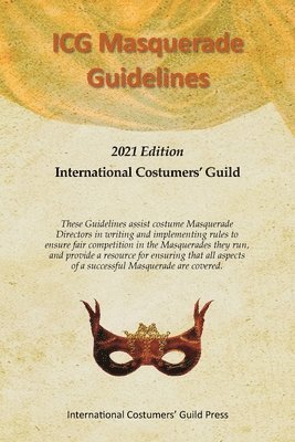 International Costumers' Guild, International Costumers' Guild, - ICG Masquerade Guidelines, Häftad