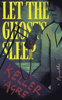 bokomslag Let the Ghosts Sleep