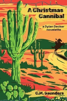 C. M. Saunders, C.M. Saunders, C M Saunders - A Christmas Cannibal, Häftad