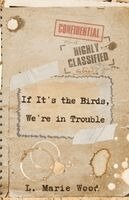 L Marie Wood - If it's the Birds, We're in Trouble, Häftad