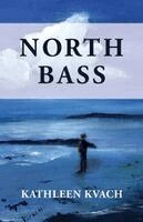 Kathleen Kvach - North Bass, Häftad