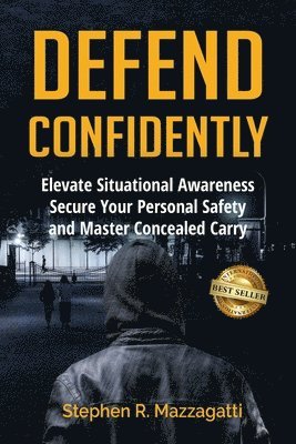Stephen Mazzagatti - Defend Confidently, Häftad