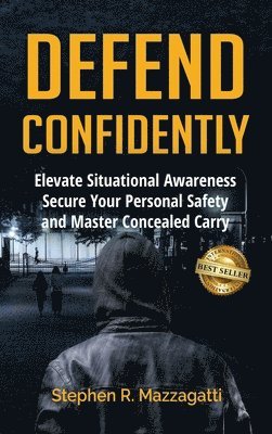 Stephen Mazzagatti - Defend Confidently, Inbunden