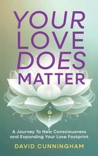 bokomslag Your Love Does Matter