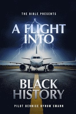 bokomslag The Bible Presents A Flight Into Black History