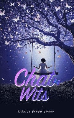 Bernice Bynum Swann - Chat Wits, Inbunden