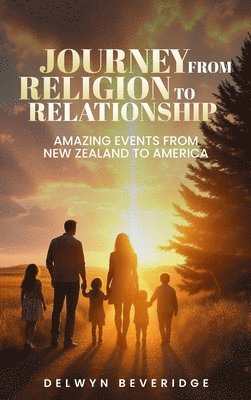 bokomslag Journey from Religion to Relationship