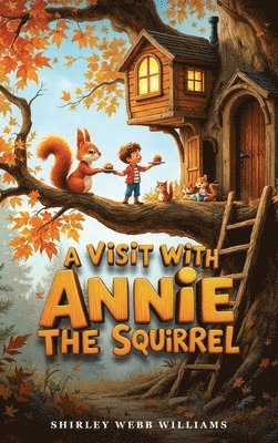 Visit with Annie the Squirrel
