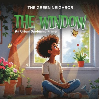 The Green Neighbor - Window, Häftad