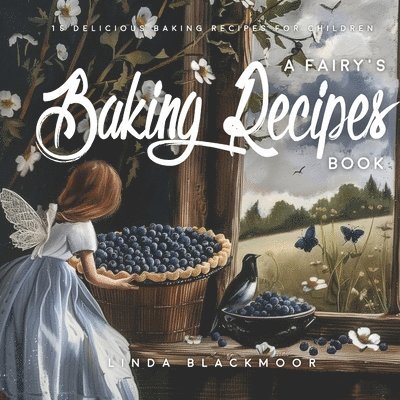 Linda Blackmoor - Fairy's Baking Recipes Book, Häftad