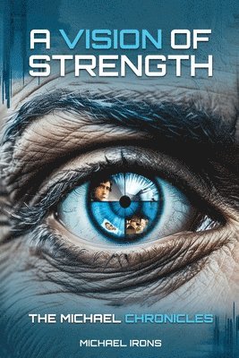 bokomslag Vision of Strength The Michael Chronicles