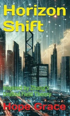 Hope Grace - Horizon Shift, Inbunden