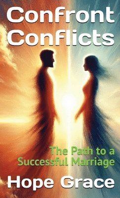 Hope Grace - Confront Conflicts, Inbunden