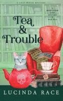 bokomslag Tea & Trouble Hardcover