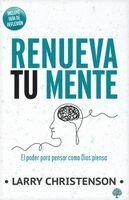 Larry Christenson - Renueva Tu Mente: El Poder Para Pensar Como Dios Piensa, Häftad