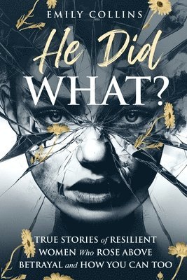 Emily Collins - He Did What?, Häftad