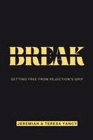 Jeremiah Yancy, Teresa Yancy - Break, Häftad