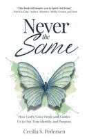 Cecilia S Pedersen - Never the Same, Häftad