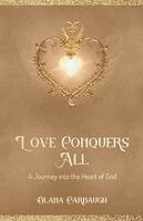 Olana Carbaugh - Love Conquers All, Häftad