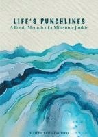 bokomslag Life's Punchlines: A Poetic Memoir of a Milestone Junkie