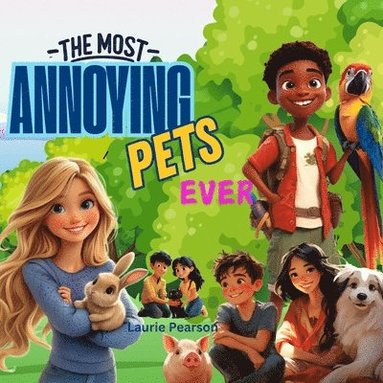 bokomslag The Most Annoying Pets Ever