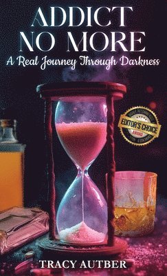 Tracy Autber - Addict No More, Inbunden