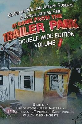 It Came From The Trailer Park