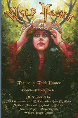 Wyld Magick: Fantasy Short Stories of Fae, Witches, and Magical Realms
