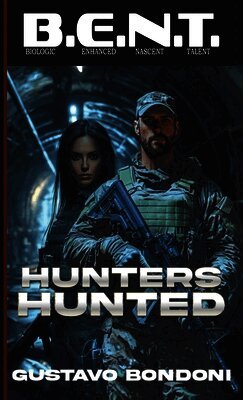 Gustavo Bondoni - Hunters Hunted, Häftad