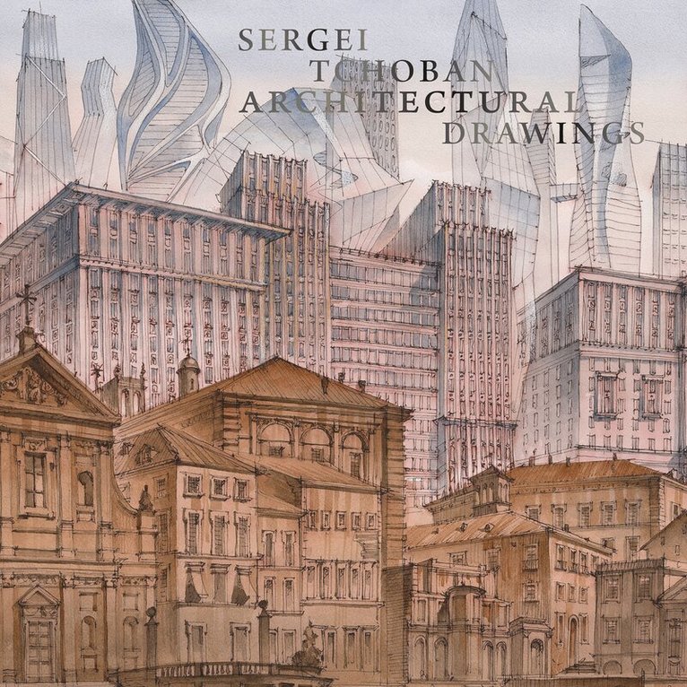 Vladimir Belogolovsky - Sergei Tchoban, Inbunden