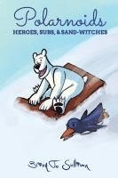 Polarnoids: Heroes, Subs, & Sand-Witches 1