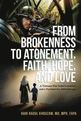 bokomslag From Brokenness to Atonement, Faith, Hope and Love