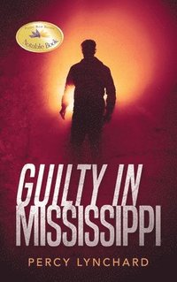 bokomslag Guilty in Mississippi