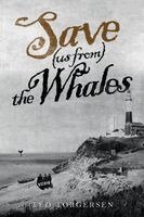 Ted Torgersen - Save (us from) the Whales, Häftad. Tillgänglighet: Lägg i varukorg