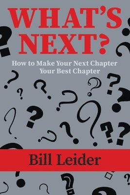 What's Next?: How to Make Your Next Chapter Your Best Chapter 1