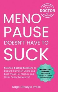 bokomslag Menopause Doesn't Have to Suck