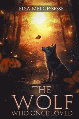 bokomslag The Wolf: Who Once Loved