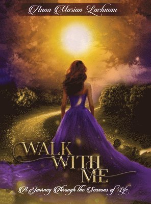 Anna Marian Lachman - Walk with me, Inbunden