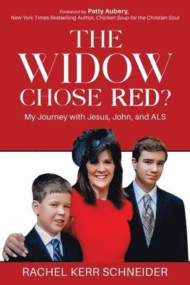 bokomslag The Widow Chose Red?: My Journey with Jesus, John, and ALS