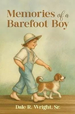 Dale R. Wright - Memories of a Barefoot Boy, Häftad. Tillgänglighet: Lägg i varukorg