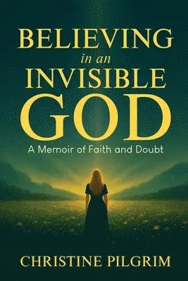 Christine Pilgrim - Believing in an Invisible God, Häftad. Tillgänglighet: Lägg i varukorg
