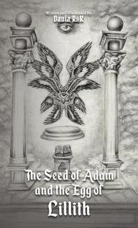 bokomslag Seed of Adam and the Egg of Lillith