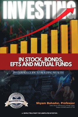 bokomslag Investing in Stocks, Bonds, ETFs and Mutual Funds