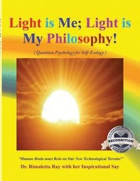 bokomslag Light is Me; Light is My Philosophy!