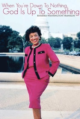 When You're Down To Nothing, God Is Up To Something (Latest Edition)