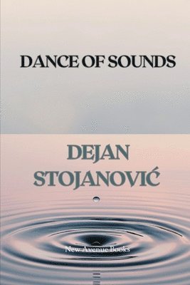 Dejan Stojanovic - Dance of Sounds, Häftad