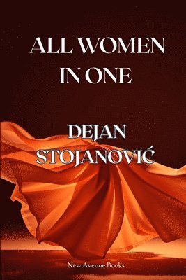 Dejan StojanoviĆ - All Women in One, Häftad