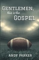 Andy Parker - Gentlemen, This Is the Gospel, Häftad. Tillgänglighet: Lägg i varukorg